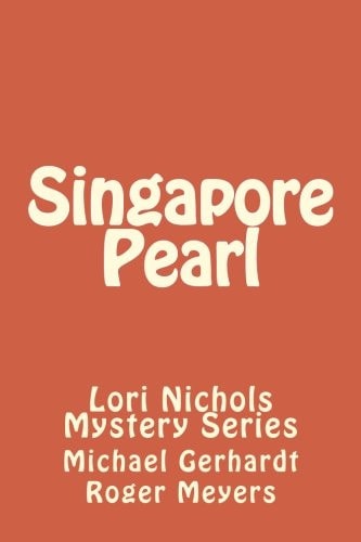 Singapore Pearl Lori Nichols Mystery Series