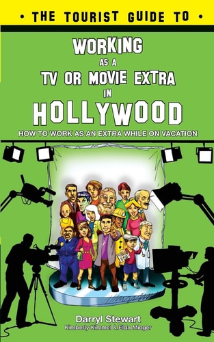 The Tourist Guide to Working As a TV Or Movie Extra in Hollywood