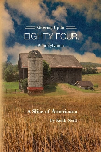 Growing Up in Eighty Four, Pennsylvania A Slice of Americana