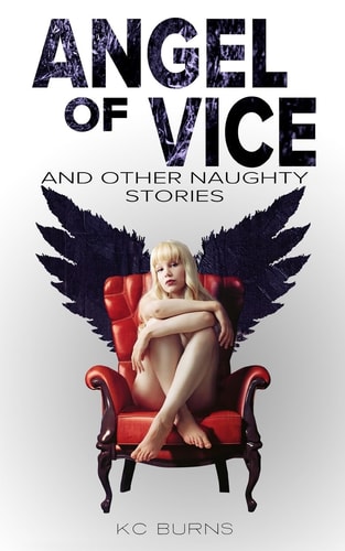 Angel of Vice And Other Naughty Stories