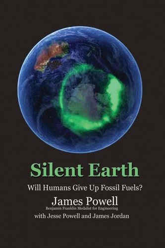 Silent Earth Will Humans Give Up Fossil Fuels?