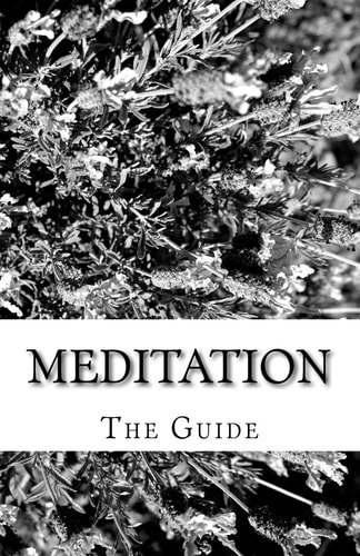 Meditation The Guide To Self Enlightenment