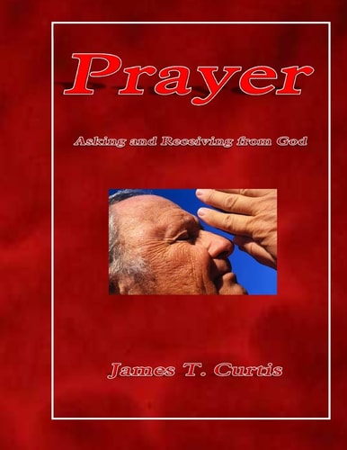 Prayer Asking and Receiving from God
