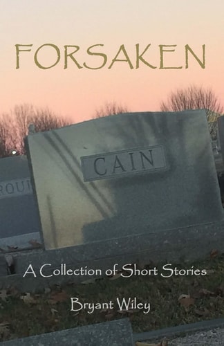 Forsaken A Collection of Short Stories