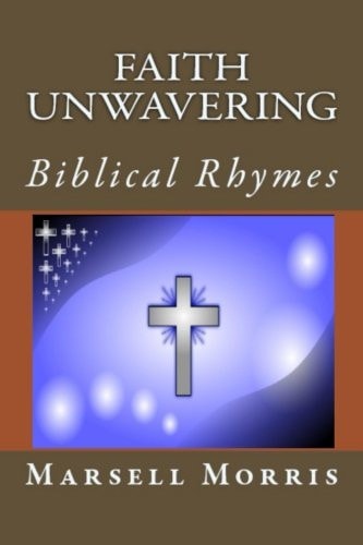 Faith Unwavering Biblical Rhymes