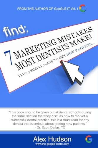 7 Marketing Mistakes Most Dentists Make Plus 3 Proven Ways to Get New Patients