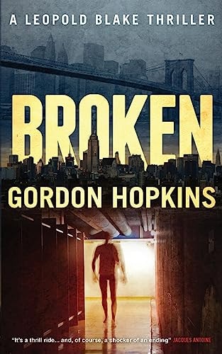 Broken A Leopold Blake Thriller