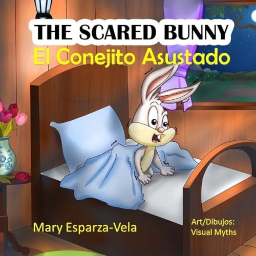 The Scared Bunny El Conejito Asustado