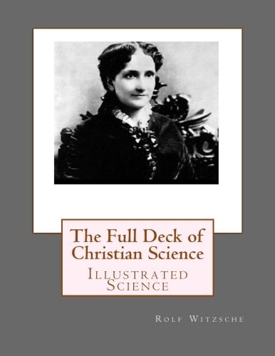The Full Deck of Christian Science Illustrated Science