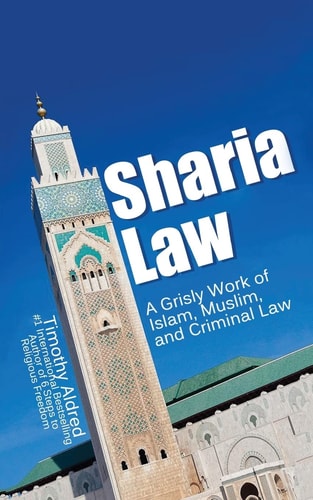 Sharia Law A Grisly Work of Islam, Muslim, and Criminal Law