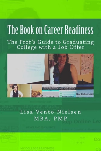 The Book on Career Readiness The Prof's Guide to Graduating College with a Job Offer