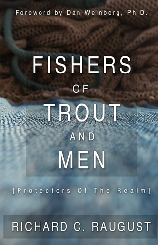 Fishers of Trout and Men Protectors of the Realm