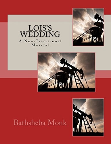 Lois's Wedding A Non-Traditional Musical