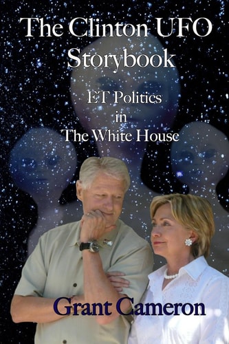 The Clinton UFO Storybook Et Politics in the White House