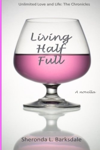 Living Half Full