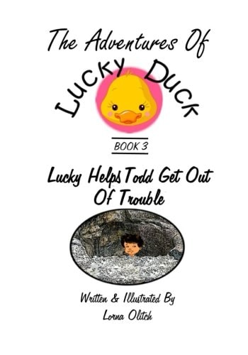 Adventures with Lucky Duck Book 3 Lucky Duck Helps Todd