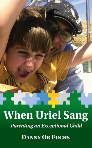 When Uriel Sang Parenting an Exceptional Child