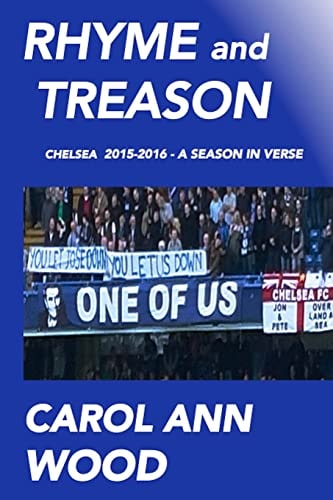 Rhyme and Treason Chelsea 2015-2016 a Season in Verse