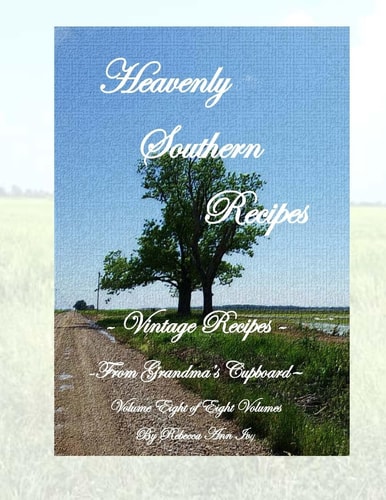 Heavenly Southern Recipes - Vintage Recipes From Grandma's Cupboard The House of Ivy
