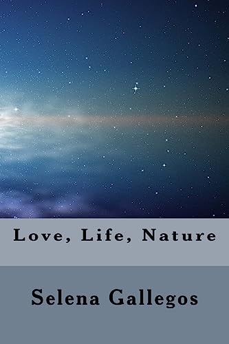 Life, Love, Nature A Collection of Poems