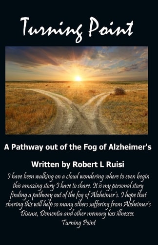 Turning Point A Pathway Out of the Fog of Alzheimer's