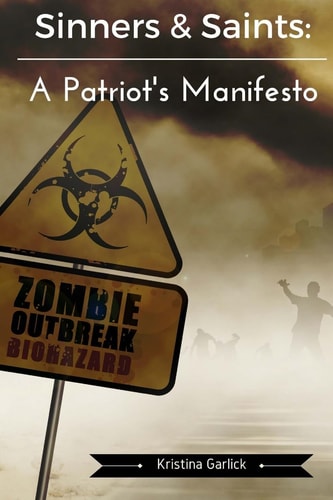 Sinners & Saints A Patriot's Manifesto