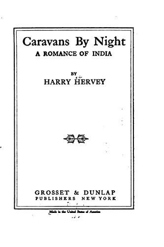 Caravans by Night, a Romance of India