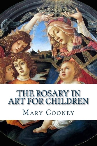 The Rosary in Art for Children