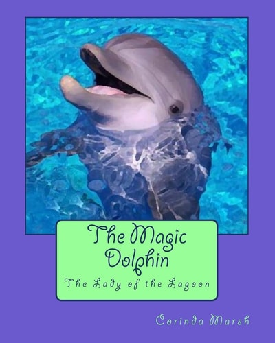 The Magic Dolphin The Lady of the Lagoon