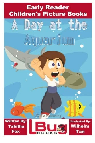 A Day at the Aquarium - Early Reader - Children's Picture Books