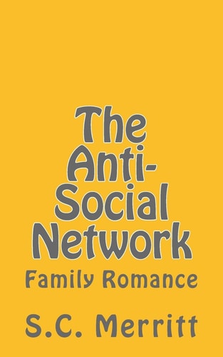 The Anti-Social Network (part 3) Family Romance