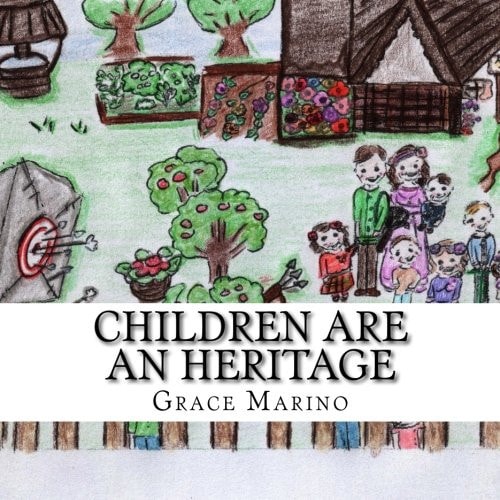 Children Are An Heritage Illustrations to Psalm 127