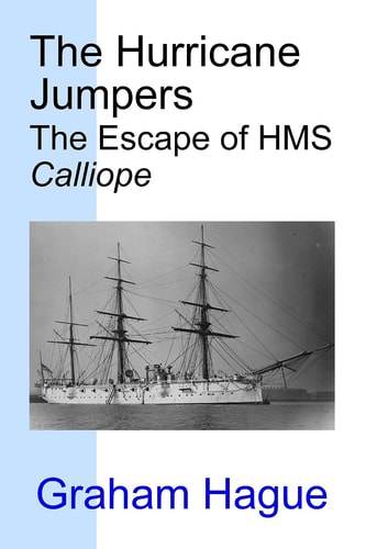 The Hurricane Jumpers The Escape of HMS Calliope