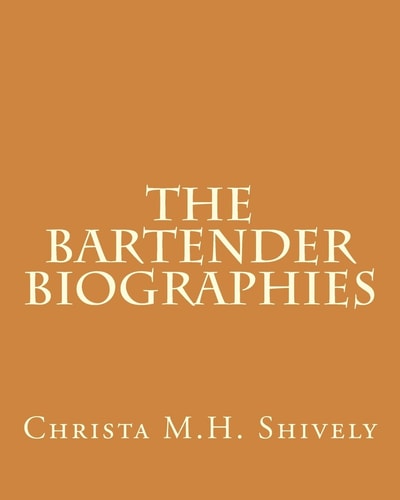 The Bartender Biographies