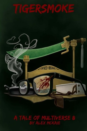 Tigersmoke A Tale of Multiverse 8