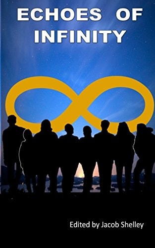 Echoes of Infinity An Anthology of Stories