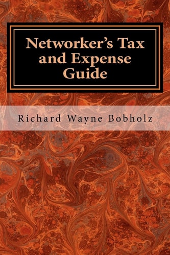 Networker's Tax and Expense Guide 2016 Edition
