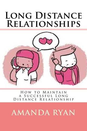 Long Distance Relationships How to Maintain a Successful Long Distance Relationship