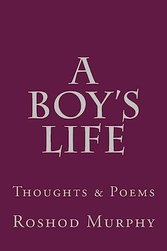 A Boy's Life Collection of Thoughts & Poems