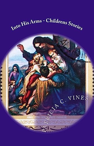 Into His Arms - Childrens Stories
