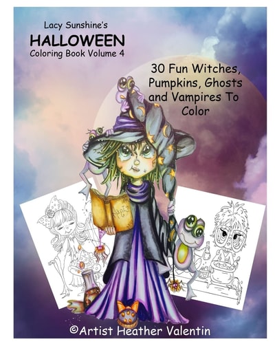Lacy Sunshine's Halloween Coloring Book Volume 4 Whimsical Witches, Ghosts, Pumpkins and Vampires