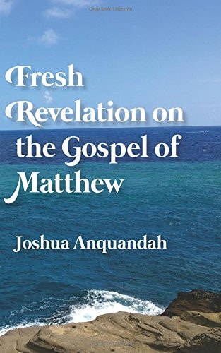 Fresh Revelation on the Gospel of Matthew