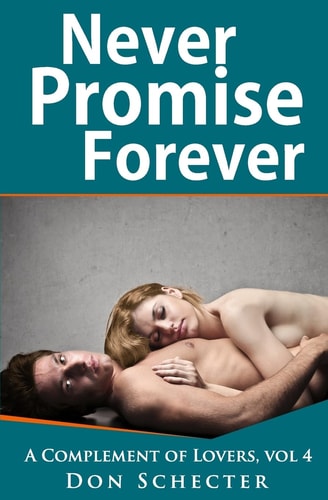 Never Promise Forever A Complement of Lovers, Vol 4