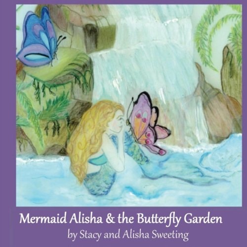 Mermaid Alisha and the Butterfly Garden