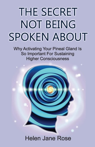 The Secret Not Being Spoken About Why Activating Your Pineal Gland Is So Important For Sustaining Higher Consciouness
