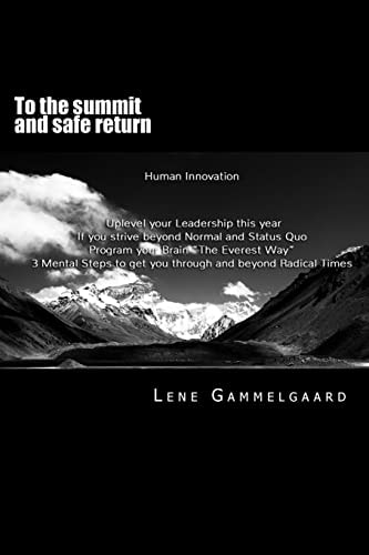 To the Summit and Safe Return A Strategy to Fulfill Your Own Visions