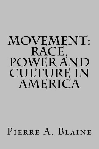 Movement Race, Power and Culture in America