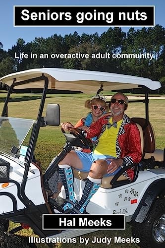 Seniors Going Nuts Life in an Overactive Adult Community