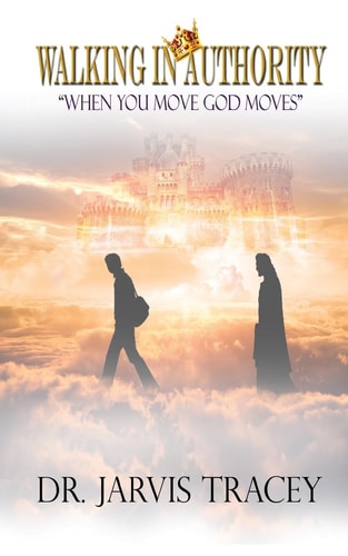 Walking in Authority When You Move God Moves