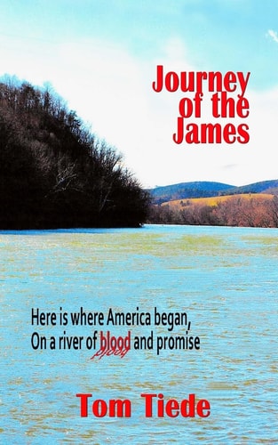 The Journey of the James Here Is Where America Began, on a River of Blood and Promise